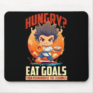 Hungry_ EAT Goals Then Roundhouse The Cravings Mouse Mat