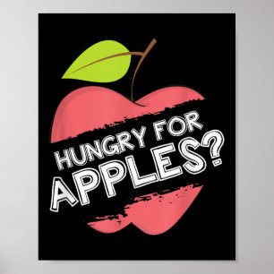 Hungry For Apples T Shirt - Motivational Fruit Lov Poster