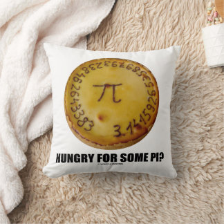 Hungry For Some Pi? (Pi On Baked Pie Humour) Cushion