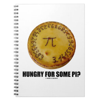 Hungry For Some Pi? (Pi On Baked Pie Humour) Notebook