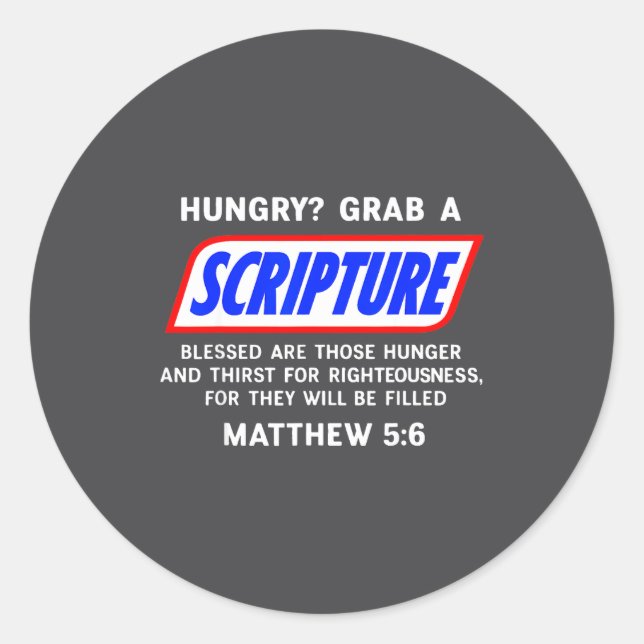 Hungry_ Grab A Scripture Bible Verse Famous Funny  Classic Round Sticker (Front)
