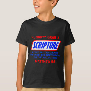Hungry_ Grab A Scripture Bible Verse Famous Funny T-Shirt