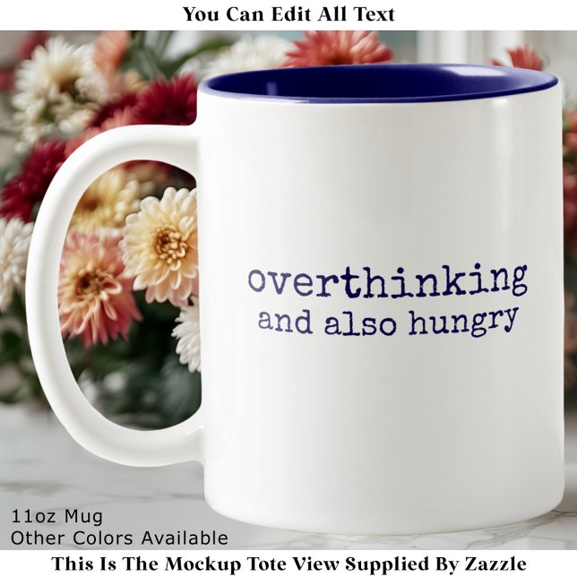 Hungry Overthinker Perfectionist Quote Modern Two-Tone Coffee Mug (Creator Uploaded)