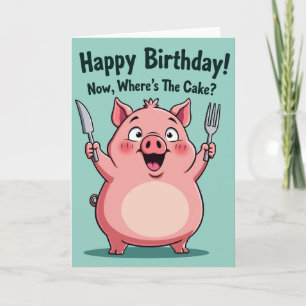 Hungry Pig Birthday Card