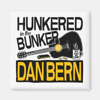 Hunkered in the Bunker Magnet