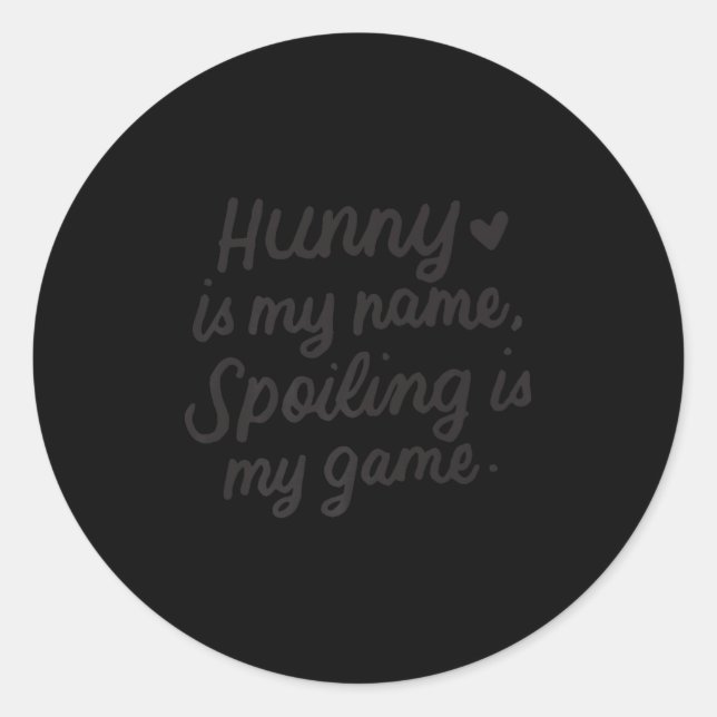 Hunny Is My Name Funny For Grandma Grandmother Pre Classic Round Sticker (Front)