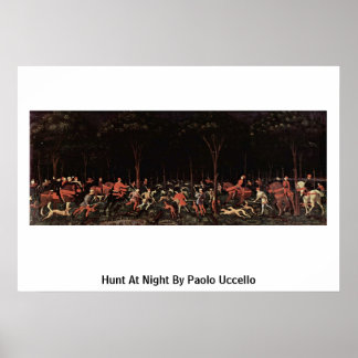 Hunt At Night By Paolo Uccello Poster