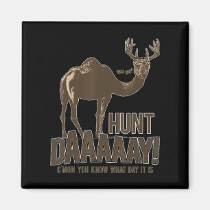 Hunt Day Camel Buck Deer Fun Hunting Humpday  Magnet