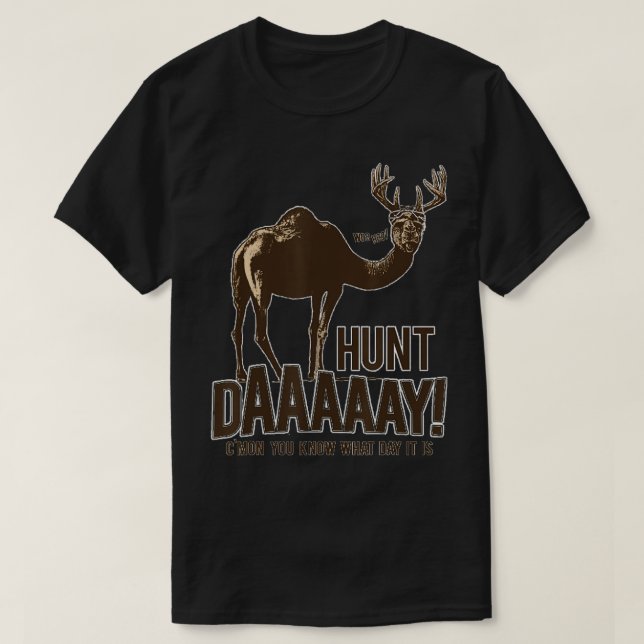 Hunt Day Camel Buck Deer Funny Hunting Humpday  T-Shirt (Design Front)