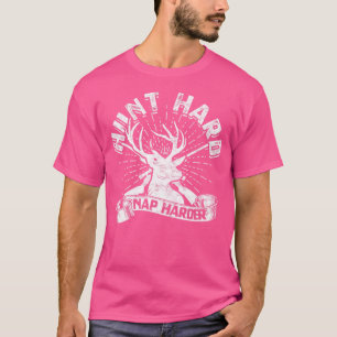 Hunt Hard Nap Harder Hunting T-Shirt
