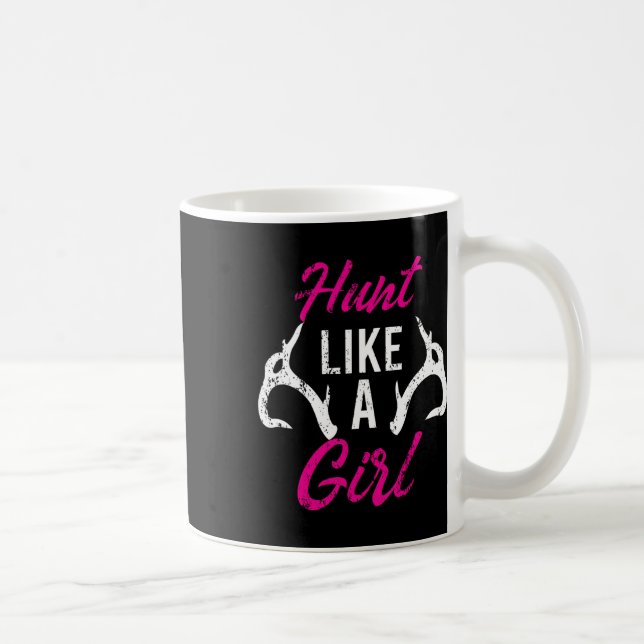 Hunt Like A Girl Funny Antler Hunters Gifts Deer E Coffee Mug (Right)