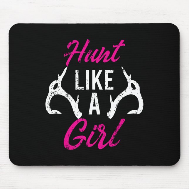 Hunt Like A Girl Funny Antler Hunters Gifts Deer E Mouse Mat (Front)
