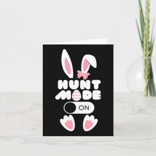 Hunt Mode On Funny Easter Day Egg Hunting Season B Card