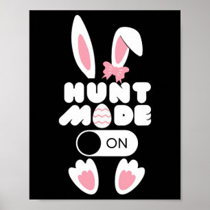 Hunt Mode On Funny Easter Day Egg Hunting Season B Poster