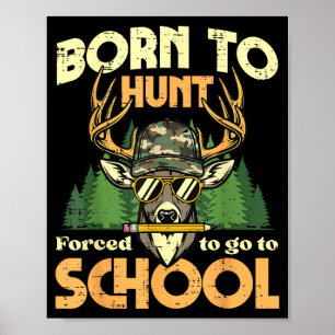 Hunt school deer camo hunting boys kids youth  poster