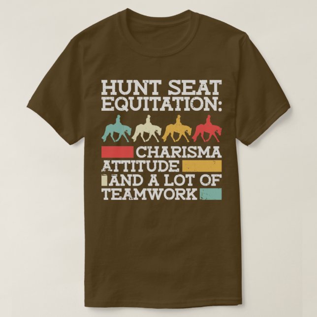 Hunt Seat Equitation Charisma Attitude And A Lot O T-Shirt (Design Front)