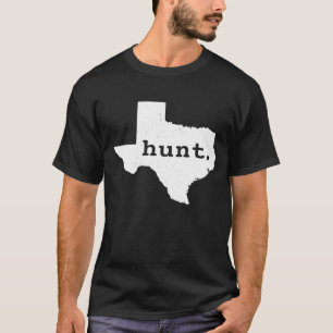 Hunt Texas Bowhunting State Deer Hunting For Hunt T-Shirt