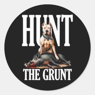 Hunt The Grunt Hog Hunting With Dogo Argentino Dog Classic Round Sticker