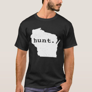 Hunt Wisconsin Bowhunting State Deer Hunting  For  T-Shirt