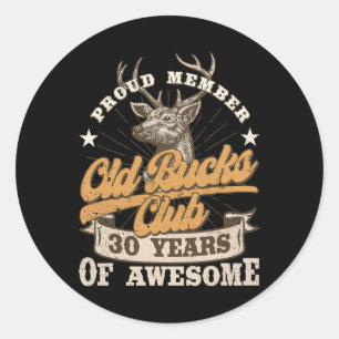 Hunter 30th Birthday Old Bucks Club Men 30 Years O Classic Round Sticker