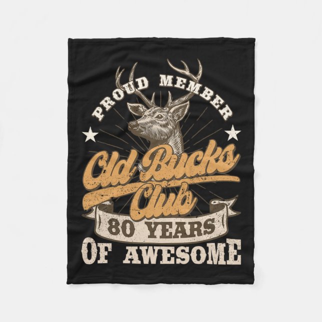 Hunter 80th Birthday Old Bucks Club 80 Years Of Aw Fleece Blanket (Front)