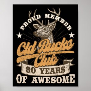 Hunter 80th Birthday Old Bucks Club 80 Years Of Aw Poster