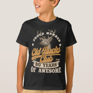 Hunter 80th Birthday Old Bucks Club 80 Years Of Aw T-Shirt