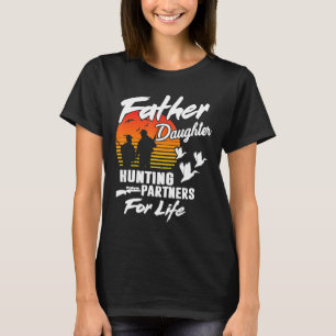 Hunter Dad And Daughter Hunting Partners For Life  T-Shirt