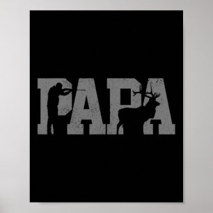 Hunter Dad Deer Father Father's Day Hunting Papa  Poster