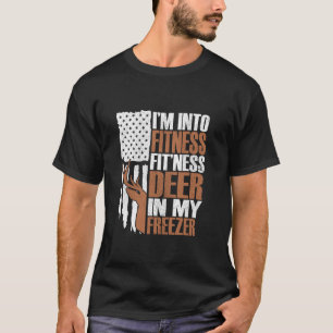Hunter Dad Fitness Deer In My Freezer Funny Huntin T-Shirt