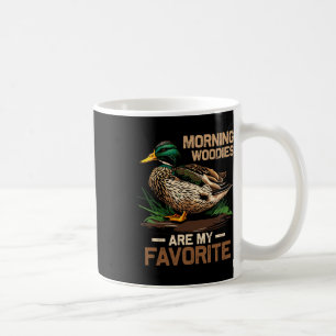 Hunter Morning Woody Are My Favourite Ducks Huntin Coffee Mug