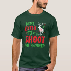 Hunter Most Likely To Shoot The Reindeer Ugly Xmas T-Shirt