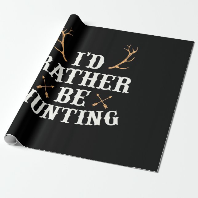 Hunter Would Rather Be Hunting Wrapping Paper (Unrolled)