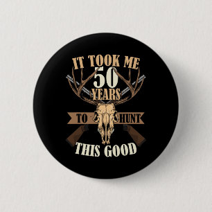 Hunters 50th Birthday Years Old Deer Hunting Stag 6 Cm Round Badge