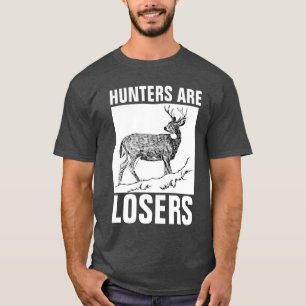HUNTERS ARE LOSERS, Anti-Hunting T-shirts