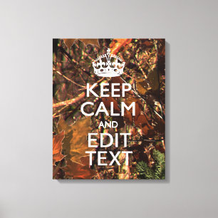 Hunters Fall Camouflage Keep Calm Your Text Canvas Print