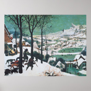 Hunters in the Snow by Pieter Bruegel Poster