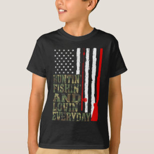 Huntin' Fishin And Lovin Everyday Hunting Fishing T-Shirt