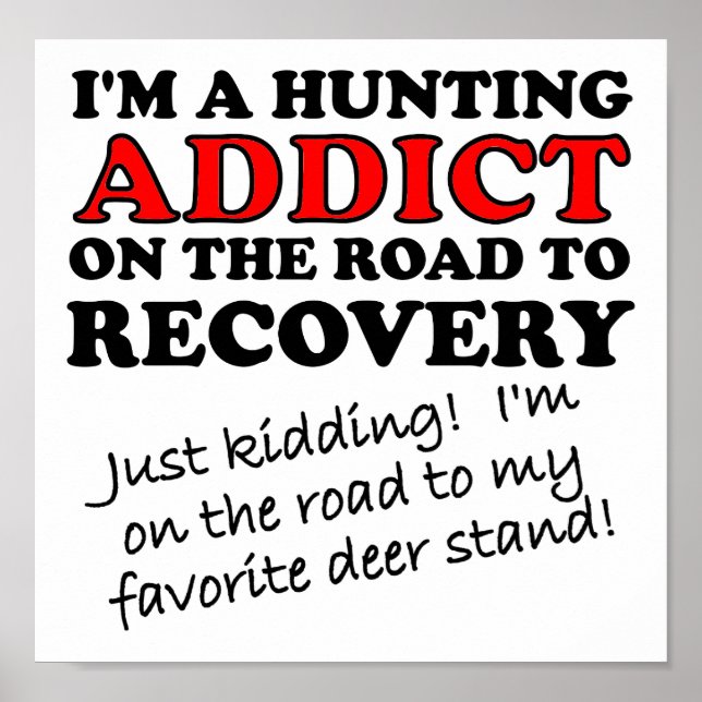 Hunting Addict Recovery Funny Poster (Front)