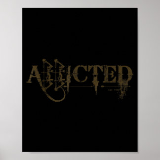 Hunting Addicted Bow Hunter Buck Deer Elk Archery Poster
