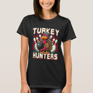 Hunting Bowling Turkey Hunters Turkey Holding Bowl T-Shirt