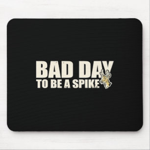Hunting Byd Day To Be A Spike Mouse Mat