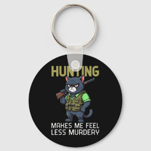 Hunting Cat Hunter Funny Hunting Makes Me Feel Les Key Ring