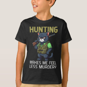 Hunting Cat Hunter Funny Hunting Makes Me Feel Les T-Shirt