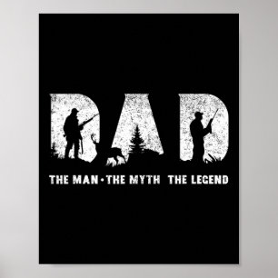 Hunting Dad The Man The Myth The Legend Father&#; Poster