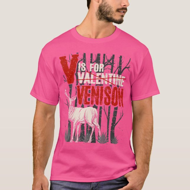 Hunting Deer Elk V Is For Venison Game Animal Hunt T-Shirt (Front)