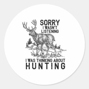 Hunting - Deer Funny Quote Hunter Gift Tank Top  Classic Round Sticker