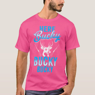 Hunting Deer Hunter Here Bucky For Hunters T-Shirt
