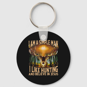 Hunting Deer I Am A Simple Man I Like Hunting And Key Ring