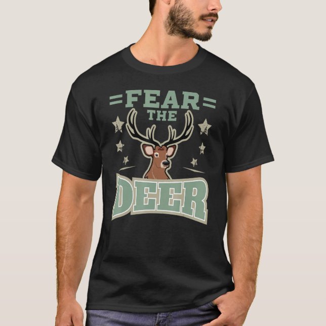 Hunting Fan Deer Fear for Gun Hunting Fans T-Shirt (Front)